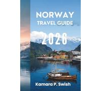 NORWAY TRAVEL GUIDE 2026: "From Viking Heritage to Modern Charm: Your Guide to the North"