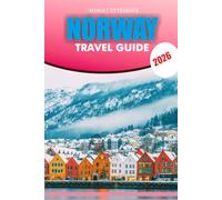 NORWAY Travel Guide 2026: Insider Advice Fjords Nature Hidden Gems Food and Transportation