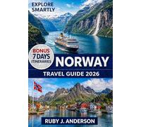 Norway Travel Guide 2026: Insider Tips, Fjords & Scenic Routes, Oslo, Bergen & Svalbard Highlights, Hidden Gems, Detailed Itineraries & Budget Travel