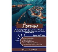 NORWAY TRAVEL GUIDE 2026: THE COMPLETE GUIDE TO OSLO, BERGEN, THE FJORDS, LOFOTEN, TROMSØ, NORTHERN LIGHTS, SCENIC ROAD TRIPS, HIDDEN GEMS, LOCAL FOOD, AND PRACTICAL TRAVEL TIPS