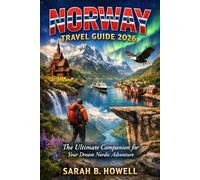 Norway Travel Guide 2026: The Ultimate Companion for Your Dream Nordic Adventure