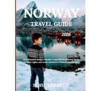 Norway Travel Guide 2026: Your Essential Budget-Friendly Companion to Planning Fjords, Northern Lights, and Arctic Adventures Without Overspending