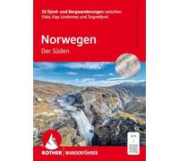 Norwegen - Der Süden: 52 Fjord- und Bergwanderungen zwischen Oslo, Kap Lindesnes und Sognefjord. Mit GPS-Tracks