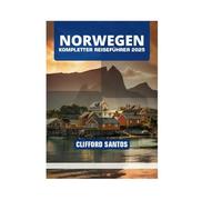 NORWEGEN KOMPLETTER REISEFÜHRER 2025