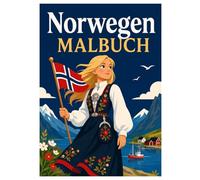 Norwegen Malbuch: Beeindruckende Fjorde, nordische Landschaften und wunderschöne Motive aus Norwegen zum Ausmalen