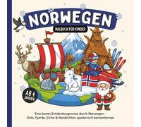 Norwegen Malbuch für Kinder ab 4 Jahren: Eine bunte Entdeckungsreise durch Norwegen - Oslo, Fjorde, Elche & Nordlichter spielerisch kennenlernen (Länder-Malbücher für Kinder)