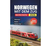 Norwegen Mit Dem Zug Bereisen 2026: Ein Leitfaden für Anfänger zu landschaftlich reizvollen Bahnrouten, Fjordstopps und preisgünstigen Reiserouten
