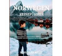 Norwegen Reiseführer 2026: Dein Unverzichtbarer, budget freundlicher Begleiter zur Planung von Fjord-, Nordlicht- und Arktis Abenteuern ohne zu viel Geld auszugeben