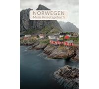 Norwegen Tagebuch | abwechslungsreiches Reisetagebuch Reiseplaner persönlicher Reiseführer für Norwegen | Ideal als Geschenk für Rundreise oder ... Cover: Lofoten (Reisetagebücher für Norwegen)