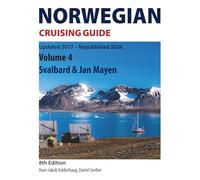Norwegian Cruising Guide: Volume 4 - Svalbard & Jan Mayen / 8th Edition - Update 2017 - Republished 2026