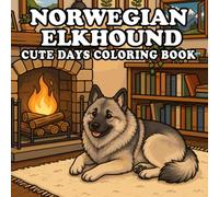 Norwegian Elkhound Coloring Book: 61 Cute & Cozy Norwegian Elkhound Coloring Pages for Kids and Adults | Indoor, Garden, Beach & Park Adventures | ... Easy Designs for Relaxation and Stress Relief