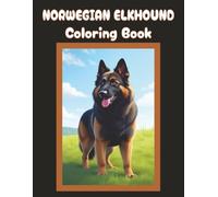 Norwegian Elkhound Coloring Book: Realistic Dog & Puppy Picture Pages with 60 Lined Drawings of Doggy Outdoor Adventures in Park, Mountain, City, ... Scenes + More | Art Gift for Kids and Adults