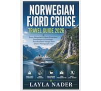 Norwegian Fjord Cruise Travel Guide 2026: Ports, Itineraries & Shore Excursions from Bergen to Geiranger | Zero-Emission Voyage Rules & Fjord Photography Tips