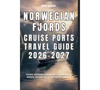 Norwegian Fjords Cruise Ports Travel Guide 2026-2027: Scenic Voyages, DIY Shore Excursions & Nordic Adventures for Smart Cruiser (European Travel books & Christmas Guides)
