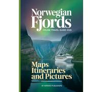 Norwegian Fjords Cruise Travel Guide 2026: Norwegian Fjords Cruise 2026: Explore Breathtaking Landscapes, Iconic Fjords, and Coastal Villages
