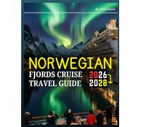 NORWEGIAN FJORDS CRUISE TRAVEL GUIDE 2026 TO 2028