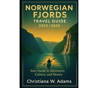 Norwegian Fjords Travel Guide 2025/2026: Your Ultimate Companion to Norway’s Majestic Landscapes