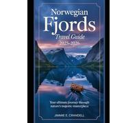 Norwegian Fjords Travel Guide 2025-2026: Your Ultimate Journey Through Nature’s Majestic Masterpiece