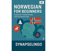 Norwegian for Beginners: Grammar Fundamentals with SynapseLingo (Learn Norwegian)