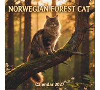 Norwegian Forest Cat Calendar 2027: Majestic Felines of the Wild