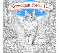 Norwegian Forest Cat Coloring Book: Relaxing Coloring Pages Featuring Beautiful Norwegian Forest Cats in Nature and Cozy Everyday Scenes