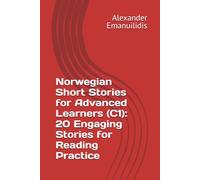 Norwegian Short Stories for Advanced Learners (C1): 20 Engaging Stories for Reading Practice
