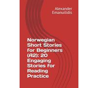 Norwegian Short Stories for Beginners (A2): 20 Engaging Stories for Reading Practice
