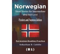 Norwegian Short Stories for Intermediate (B1) Skill Level - Mystery and Suspense Edition - Norwegian Reading Practice (Norwegian Short Stories (CEFR Leveled Language Learning))