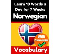 Norwegian Vocabulary Builder: Learn 10 Words a Day for 7 Weeks | The Daily Norwegian Challenge: A Comprehensive Guide for Children and Beginners | ... Language (Books for Learning Norwegian)