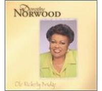 Norwood, Dorothy - Ole Rickety Bridge [Casete]
