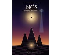Nós: A verdade além do véu: O que os antigos sabiam e nós esquecemos