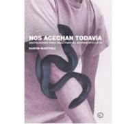 Nos Acechan Todavia: Anotaciones Para Reactivar El Movimiento Lgtb