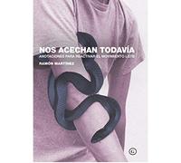 Nos acechan todavía: Anotaciones para reactivar el movimiento LGTB (COLECCION G)