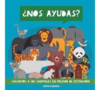 ¿Nos ayudas? ¡Salvemos a los animales en peligro de extinción!: Un maravilloso libro de animales para concienciar a los niños de la importancia de cuidar el planeta y a sus habitantes