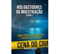 Nos Bastidores Da Investigação - Volume 2 (ebook)