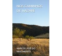 NOS CAMINHOS DE NAZARÉ
