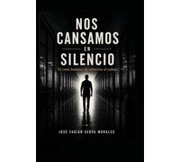 Nos Cansamos en silencio: El costo humano de sobrevivir al trabajo
