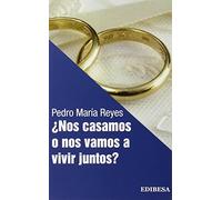 Nos Casamos O Nos Vamos A Vivir Juntos (BUEN PASTOR)