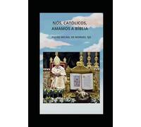 Nós, católicos, amamos a Bíblia
