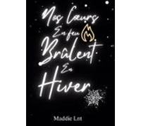 Nos Coeurs En Feu Brûlent En Hiver (ebook)