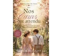 Nos coeurs ont attendu: Les saisons du coeur (New Romance)