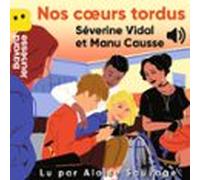 Nos coeurs tordus