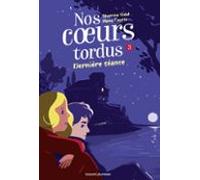 Nos Coeurs Tordus Tome 03 (ebook)