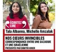 Nos Cœurs Invincibles. Correspondance Entre Une Étudiante À Gaza Et Un