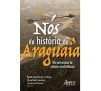 Nós Da História Do Araguaia: No Entremeio De Saberes Multiétnicos (ebo