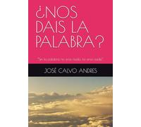 ¿NOS DAIS LA PALABRA?: “Sin la palabra no eres nada, no eres nadie”.