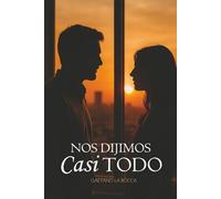 NOS DIJIMOS CASI TODO