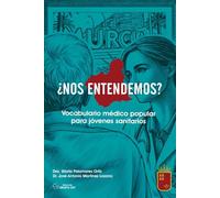 ¿Nos Entendemos?: Vocabulario Médico Popular para Jóvenes Sanitarios