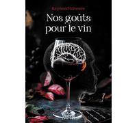 Nos goûts pour le vin