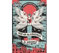 Nos Ha Alcanzado El Infierno